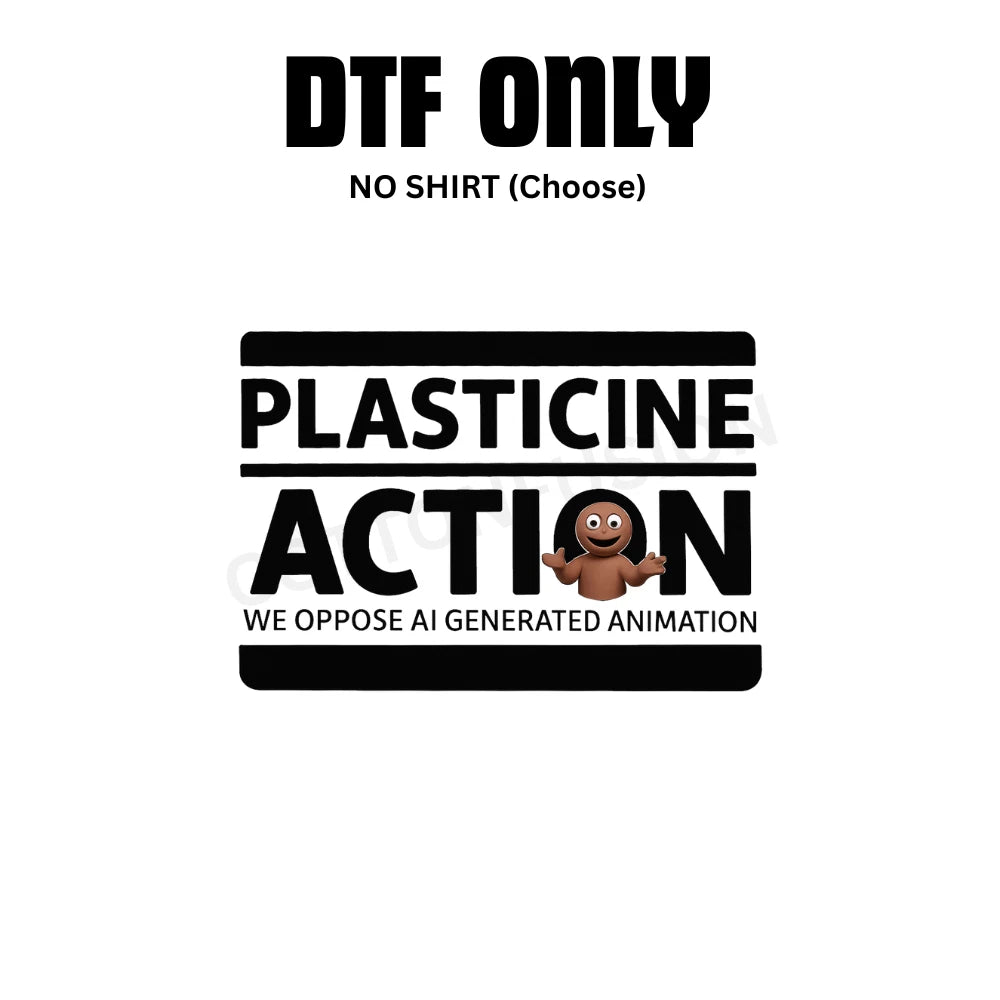Plasticine Action DTF T-Shirt | Anti AI Animation | Claymation Tee