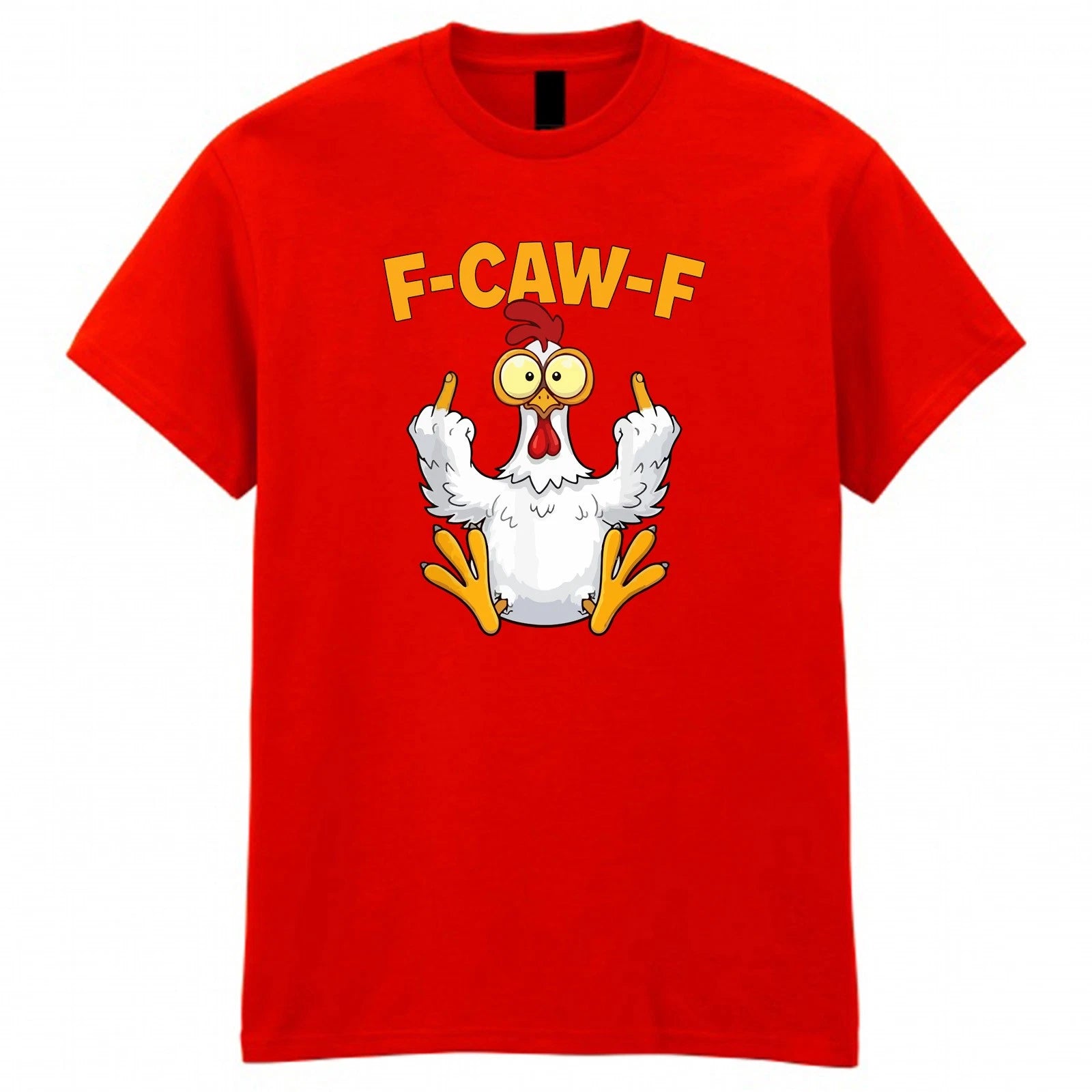 F-CAW-F Chicken DTF T-Shirt | Funny Sarcastic Rude Design
